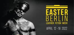 Easter Berlin, Leather Fetish Week 2022