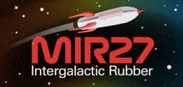 MIR27 – Intergalactic Rubber